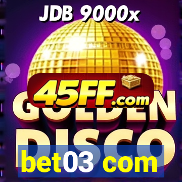 bet03 com